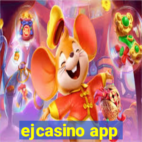 ejcasino app